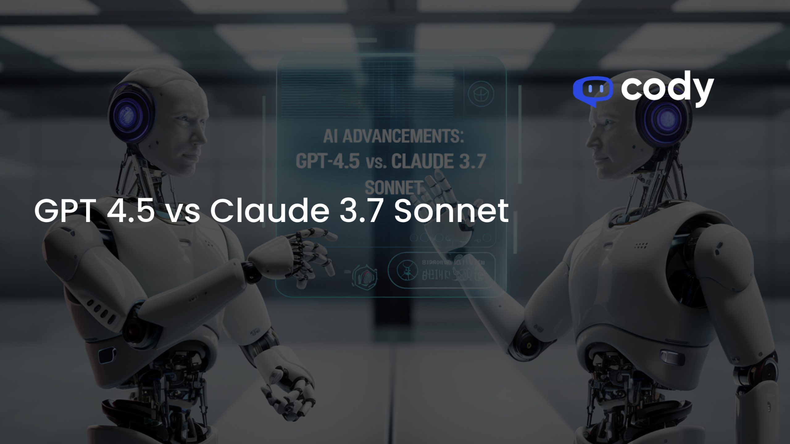 GPT-4.5 مقابل Claude 3.7 Sonnet: تعمق في تطورات الذكاء الاصطناعي