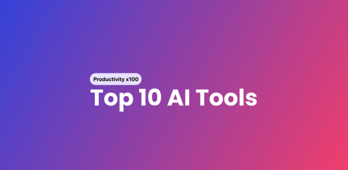 Top 10 AI Tools To Boost Your Productivity